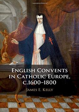 portada English Convents in Catholic Europe, C. 1600-1800 (in English)