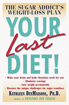 portada Your Last Diet! The Sugar Addict's Weight-Loss Plan (en Inglés)