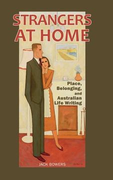 portada Strangers at Home: Place, Belonging, and Australian Life Writing (en Inglés)