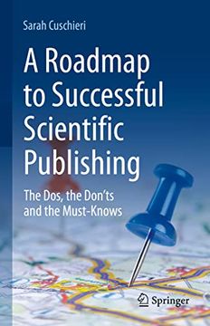 portada A Roadmap to Successful Scientific Publishing: The Dos, the Don'Ts and the Must-Knows (en Inglés)