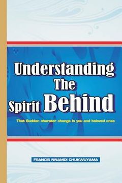 portada Understanding the spirit behind (that sudden character change in you ) (en Inglés)
