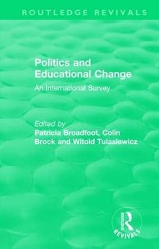 portada Politics and Educational Change: An International Survey (Routledge Revivals) (en Inglés)