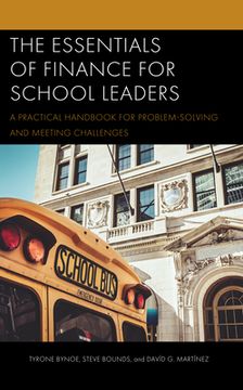 portada The Essentials of Finance for School Leaders: A Practical Handbook for Problem-Solving and Meeting Challenges (in English)