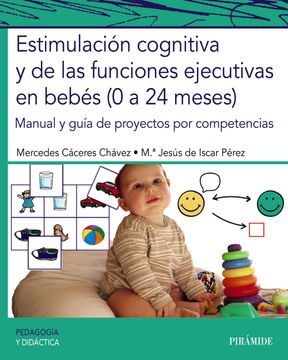 portada Estimulación cognitiva y de las funciones ejecutivas en bebés (0 a 24 meses) (in Spanish)