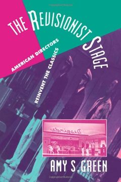 portada The Revisionist Stage: American Directors Reinvent the Classics (Cambridge Studies in American Theatre and Drama) 