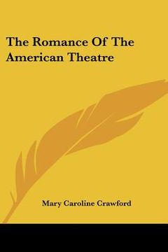 portada the romance of the american theatre (en Inglés)