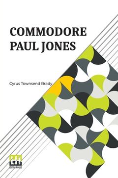 portada Commodore Paul Jones: Edited By James Grant Wilson (en Inglés)
