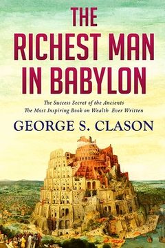 portada The Richest Man In Babylon: The Success Secret of the Ancients (en Inglés)