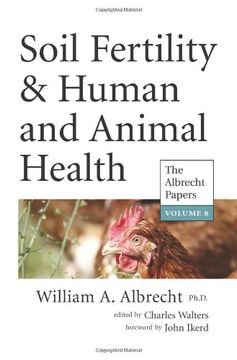 portada Soil Fertility & Human and Animal Health: The Albrecht Papers: 8