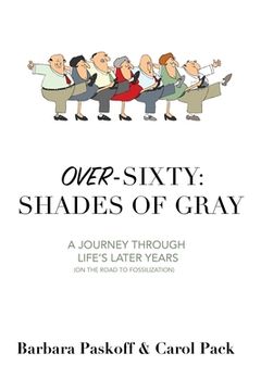 portada Over-Sixty: Shades of Gray: A Journey Through Life's Later Years (en Inglés)