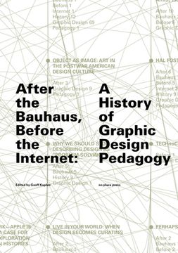 portada After the Bauhaus, Before the Internet: A History of Graphic Design Pedagogy (en Inglés)