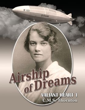 portada Airship of Dreams: The Man Who Rode the Titanic of the Skies (en Inglés)