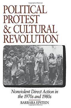 portada Political Protest and Cultural Revolution: Nonviolent Direct Action in the 1970S and 1980S 