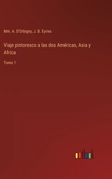 portada Viaje pintoresco a las dos Américas, Asia y Africa: Tomo 1 (in Spanish)