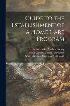 portada Guide to the Establishment of a Home Care Program (in English)