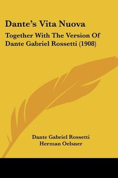 portada dante's vita nuova: together with the version of dante gabriel rossetti (1908) (in English)