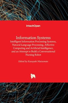 portada Information Systems: Intelligent Information Processing Systems, Natural Language Processing, Affective Computing and Artificial Intelligen (en Inglés)