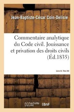 portada Livre III, Titre XVI, Et Loi Du 17 Avril 1832, Contrainte Par Corps:: Commentaire Analytique Du Code Civil (en Francés)