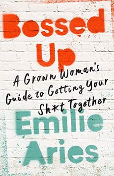 portada Bossed up: A Grown Woman's Guide to Getting Your Sh*T Together (en Inglés)