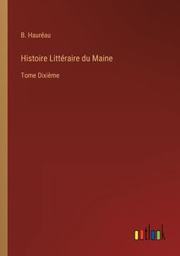 portada Histoire Littéraire du Maine: Tome Dixième (en Francés)