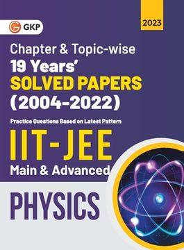portada IIT JEE 2023 Physics (Main & Advanced) - 19 Years Chapter wise & Topic wise Solved Papers 2004-2022 (en Inglés)