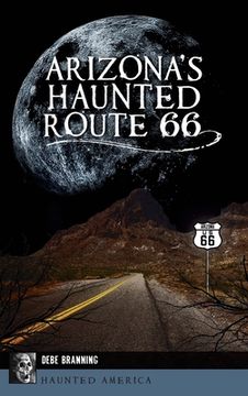 portada Arizona's Haunted Route 66 (in English)