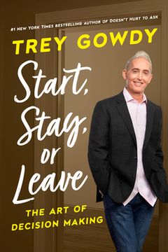 portada Start, Stay, or Leave: The art of Decision Making (en Inglés)