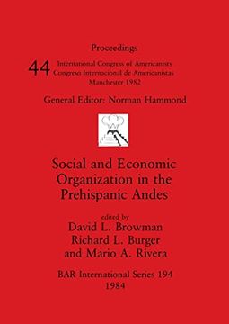 portada Social and Economic Organization in the Prehispanic Andes (194) (British Archaeological Reports International Series) (en Inglés)