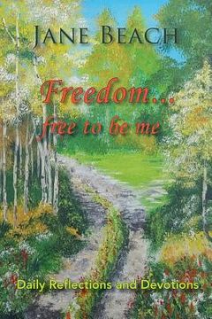 portada Freedom . . .: Free to Be Me (in English)