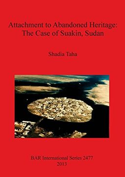 portada Attachment to Abandoned Heritage: The Case of Suakin, Sudan (BAR International Series)