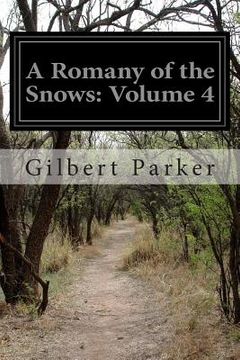 portada A Romany of the Snows: Volume 4 (in English)