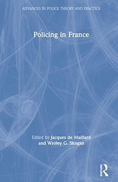 portada Policing in France (Advances in Police Theory and Practice) (en Inglés)