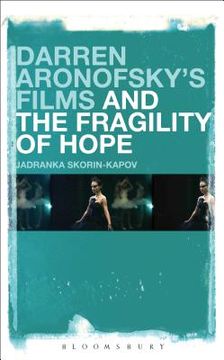 portada Darren Aronofsky's Films and the Fragility of Hope (en Inglés)