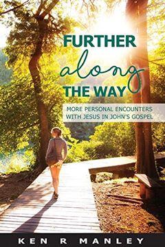 portada Further Along the Way: More personal encounters  with Jesus in John's Gospel