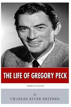 portada American Legends: The Life of Gregory Peck (en Inglés)