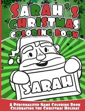 portada Sarah's Christmas Coloring Book: A Personalized Name Coloring Book Celebrating the Christmas Holiday