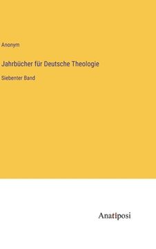 portada Jahrbücher für Deutsche Theologie: Siebenter Band (in German)