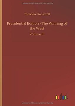 portada Presidential Edition - the Winning of the West (en Alemán)