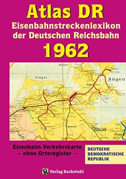 portada Atlas dr 1962 - Eisenbahnstreckenlexikon der Deutschen Reichsbahn (en Alemán)