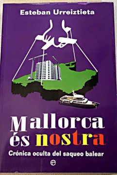 portada Mallorca és nostra : crónica oculta del saqueo balear