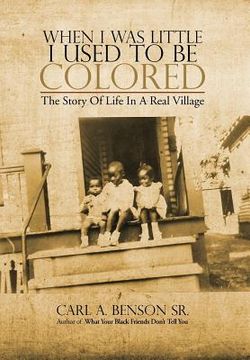portada when i was little i used to be colored: the story of life in a real village (en Inglés)