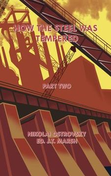 portada How the Steel Was Tempered: Part Two (Hardcover) (in English)