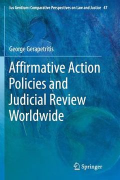 portada Affirmative Action Policies and Judicial Review Worldwide (en Inglés)