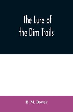 portada The Lure of the Dim Trails (en Inglés)