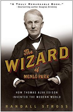 portada The Wizard of Menlo Park: How Thomas Alva Edison Invented the Modern World 