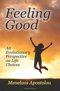portada Feeling Good: An Evolutionary Perspective on Life Choices (en Inglés)