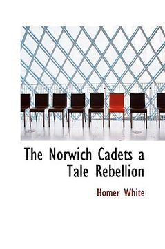 portada the norwich cadets a tale rebellion (in English)