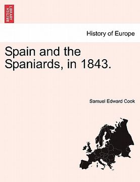 portada spain and the spaniards, in 1843. (en Inglés)