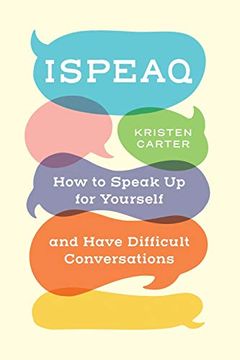 portada Ispeaq: How to Speak up for Yourself and Have Difficult Conversations (in English)