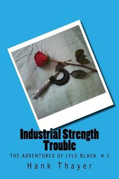 portada Industrial Strength Trouble (en Inglés)